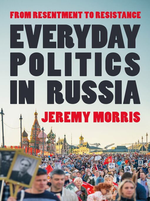 Title details for Everyday Politics in Russia by Jeremy Morris - Available